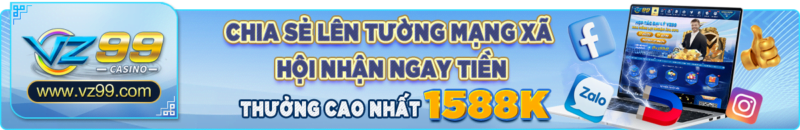 vz99 - Chia sẻ lên tường mạng xã hội +1.588.000 vnđ - vz99.luxury